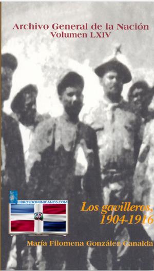 Los gavilleros, 1904-1916